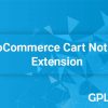 [GPL] Free Download Cart Notices WooCommerce Extension v1.13.1