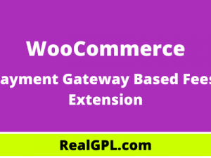 [GPL] Free Download Payment Gateway based Fees WooCommerce Extension v3.2.3