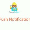 Popup Builder Push Notifications Plugin Free Download