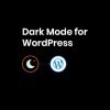 WP Dark Mode Ultimate Plugin Free Download [v3.0.0]